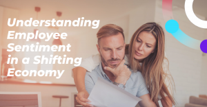 Understanding Employee Sentiment in a Shifting Economy