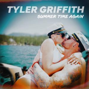 Tyler Griffith - Summer Time Again