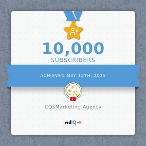 COSMarketing Agency Reaches 10,000 Subscribers on YouTube