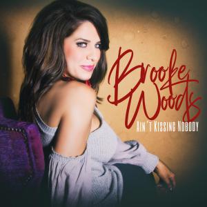 Brooke Woods "Ain't Kissing Nobody"