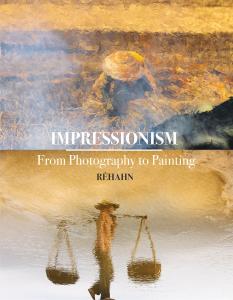 Hardcover art book by Réhahn blending photography and Impressionist visual style