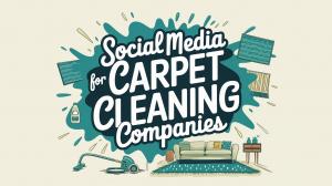 social media content for carpet cleaning companies