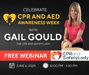free virtual CPR and AED training hosted by Gail Gould, the CPR and Safety Lady, on June 6, 2025, at 12 PM CDT.