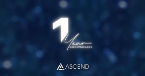 Ascend Celebrates First Anniversary