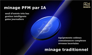 PFM CRYPTO met en avant les avantages du minage IA face au minage traditionnel.