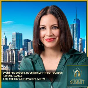 Event producer and Housing Summit Co-Founder, Karen L. Gamba CEO, ExV Agency & ExV Events