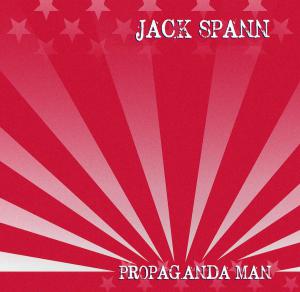 Jack Spann - Propaganda Man Cover