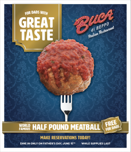 World-Famous Half Pound Meatball at Buca di Beppo on Father's Day