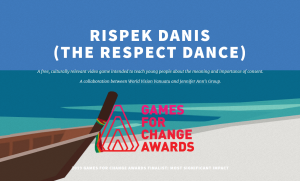 Rispek Danis, a free culturally relevant video game intended to teach young people about the meaning and importance of consent. A collaboration between World Vision Vanuatu and Jennifer Ann's Group.