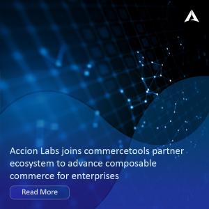 Accion Labs Joins commercetools Partner Ecosystem