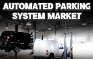 Automated Parking System Market Trends