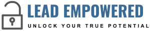 Lead Empowered - Unlock Your True Potential