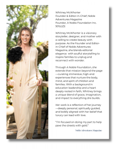Editorial Noble Adventures magazine, Whitney McWhorter, Founder of A Noble Foundation, Noble Adventures Magazine, luxury wellness nonprofit, visionary leadership, family-centered healing, generational restoration, holistic wellness nonprofit, STEM and For