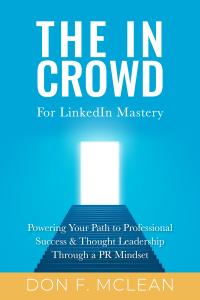 The In Crowd for LinkedIn Mastery, Now Available on Amazon