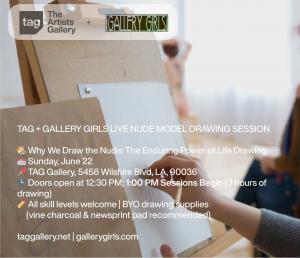 TAG + Gallery Girls Live Nude Model Drawing Studio 6.22.25