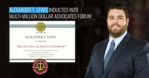 Alexander T. Lewis Inducted into Multi-Million Dollar Advocates Forum