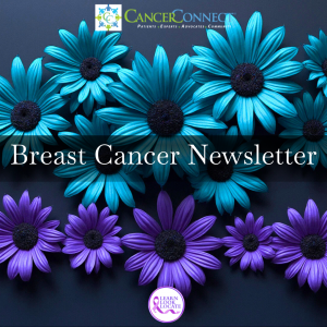 The joint Learn Look Locate and CancerConnect breast cancer newsletter delivers expert-led research updates and patient-centered education to over 30,000 subscribers each month.