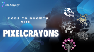 A featured image of PixelCrayons having the title: Code to Growth with PixelCrayons