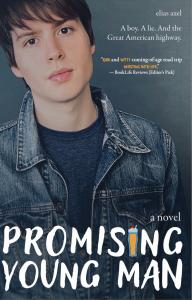 Promising Young Man by Elias Axel Book Cover. Boy wearing jean jacket facing front looking into camera with the tagline A boy. A lie. And the great American highway, along with title Promising Young Man and author name Elias Axel. Includes small picture o