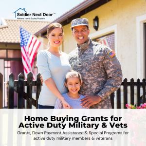 Soldier Next Door Program - Grants, Down Payment Assistance, Special VA Loans