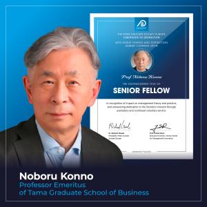 Prof. Noboru Konno, Professor Emeritus of Tama Graduate School of Business, becomes Senior Fellow of the Peter Drucker Society Europe.
