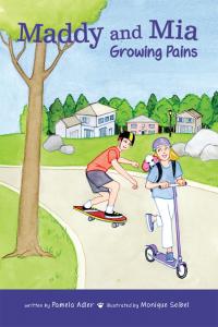 Book cover for the children's book 'Maddy and Mia: Growing Pains'