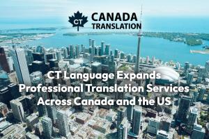 Aerial view of downtown Toronto with CT Language logo, highlighting expanded translation services across Canada and the US.
