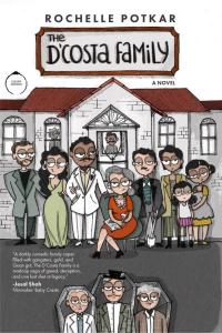 Cover of "The D’Costa Family" novel by Rochelle Potkar, featuring a vibrant Goan neighborhood scene with quirky family members, tropical colors, and humorous chaos hinted through playful illustrations.