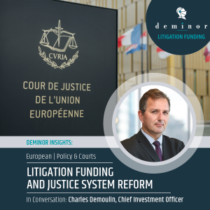 In Conversation: Charles Demoulin on Litigation Funding and Justice System Reform