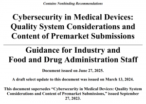FDA June 27, 2025 Final Medical Device Cybersecurity Guidance