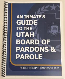 Cover of the Utah Inmate Handbook with text explaining the parole process after sentencing, including scheduling reviews, hearings, parole criteria, and violations.
