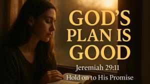 GOD‘s Plan Good