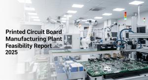 Printed Circuit Board Manufacturing Plant Feasibility Report 2025