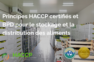  Principes HACCP certifiés et BPD pour le stockage et la distribution des aliments