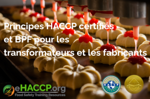 Principes HACCP certifiés et BPF pour les transformateurs et fabricants d'aliments