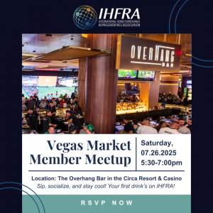 IHFRA invites its industry professionals to a Las Vegas Member Meet on Saturday, July 26 from 5:30-7:00 pm at the new Circa Resort & Casino in their Overhang Bar.