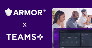 ARMOR® and Teams Plus logos plus screenshot with happy dialers