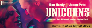 Unicorns - Only in Theaters July 18, 2025