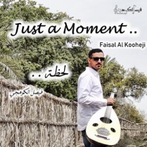 Faisal Al Kooheji - Just A Moment