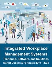 Integrated Workplace Management System Market Sizing and Analysis 2019 to 2024