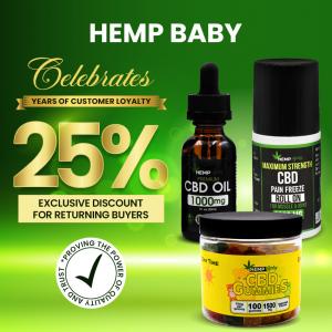 Hemp Baby celebrates years of customer loyalty with a 25% exclusive discount for returning buyers. The image features CBD Oil 1000mg, CBD Pain Freeze Roll-On, and CBD Gummies, with a green background and a badge highlighting quality and trust.