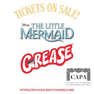 Tickets are on sale for Off-Broadway shows, Grease, and Disney The Little Mermaid put on by Carolina Academy of Performing Arts