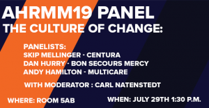 Join industry experts in their discussion of the Culture Of Change at AHRMM19.
