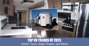Top RV Trends of 2025 Smart Tech, Solar Power, and More