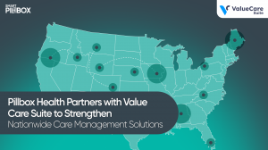 Pillbox Health Partners with Value Care Suite to Strengthen Nationwide Care Management Solutions