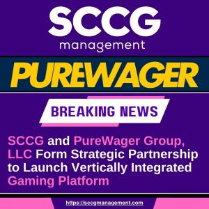 SCCG and PureWager Group, LLC Form Strategic Partnership to Launch Vertically Integrated Gaming Platform