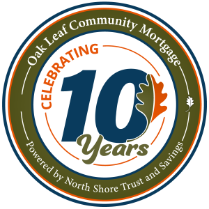 10-year anniversary of Oak Leaf Community Mortgage (OLCM), powered by North Shore Trust and Savings.