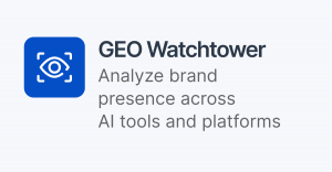 GEO Watchtower- Driving traffic through AI search systems