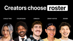 Group photo of world's biggest content creators—Chloe Ting, ColdFusion (Dagogo Altraide), Airrack, Jenny Hoyos, and Jesser—under the headline "Creators choose Roster" on a black background.