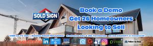 Book a Demo with SoldSign Get 26 Nearby Homeowners Looking to Sell FREE